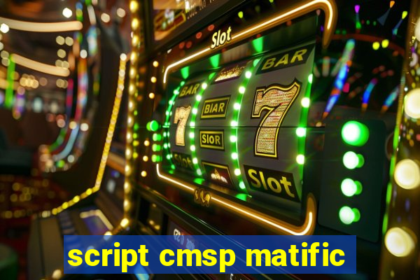 script cmsp matific